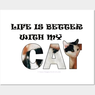 Life is better with my cat - black and white cat oil painting word art Posters and Art